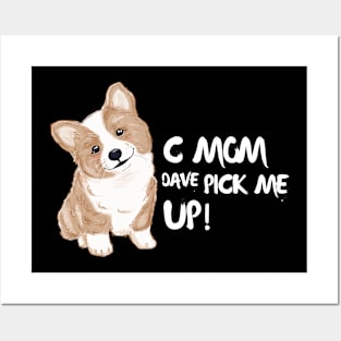 C Mom Dave Pick Me Up Posters and Art